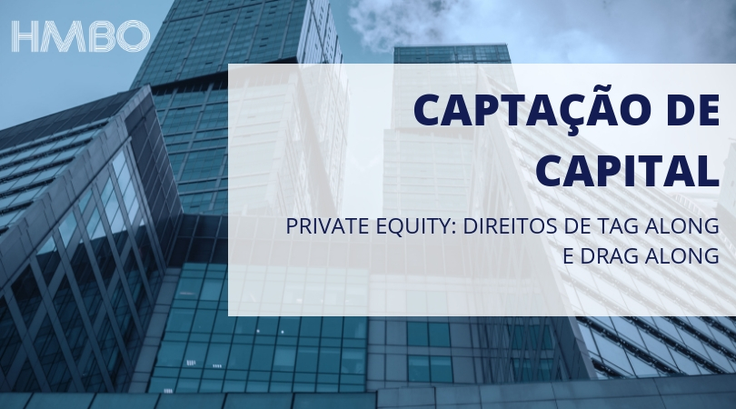 Private Equity: Direitos de Tag along e Drag along